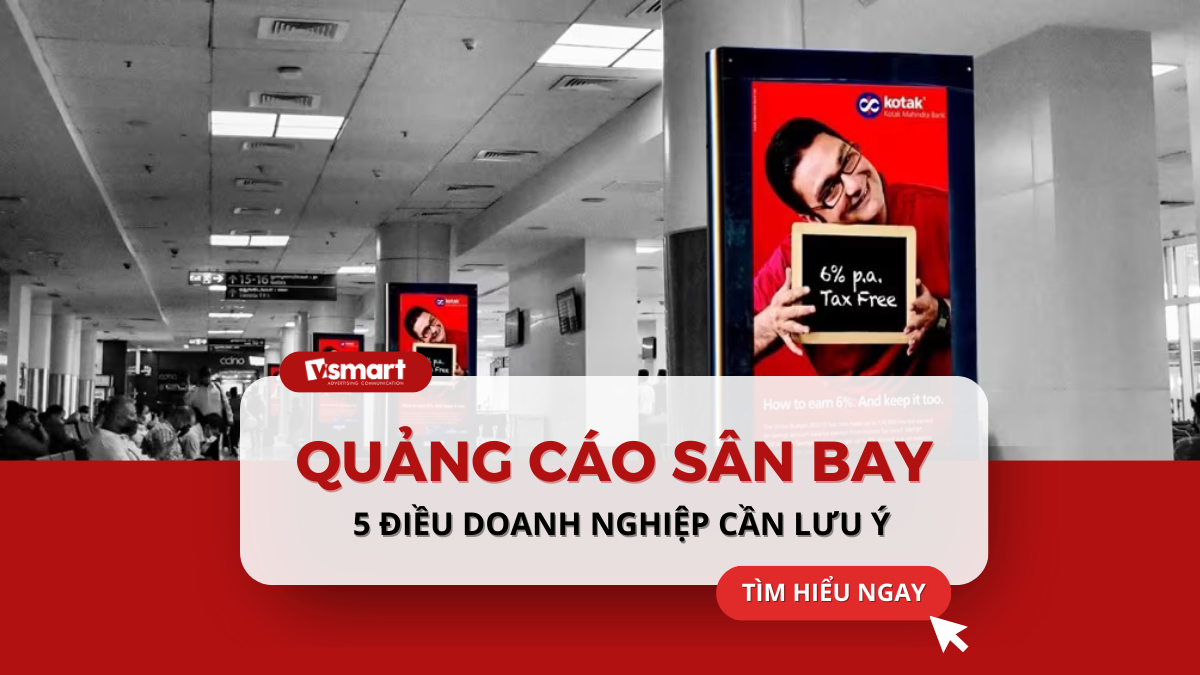 Quảng Cáo Sân Bay & 5 điều doanh nghiệp cần lưu ý Quảng Cáo Sân Bay & 5 điều doanh nghiệp cần lưu ý