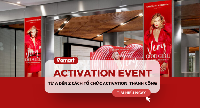 TỪ A ĐẾN Z CÁCH TỔ CHỨC ACTIVATION EVENT THÀNH CÔNG TỪ A ĐẾN Z CÁCH TỔ CHỨC ACTIVATION EVENT THÀNH CÔNG