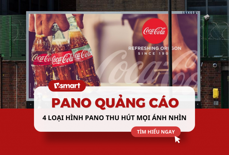4 LOẠI PANO QUẢNG CÁO ẤN TƯỢNG THU HÚT MỌI ÁNH NHÌN 4 LOẠI PANO QUẢNG CÁO ẤN TƯỢNG THU HÚT MỌI ÁNH NHÌN